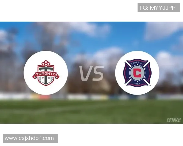 多伦多与芝加哥比赛前瞻分析及胜负预测详解